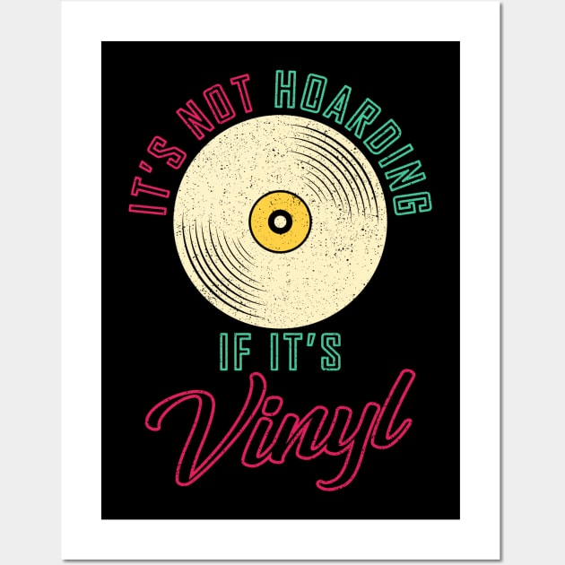 It's Not Hoarding If It's Vinyl Gift Wall Art by Delightful Designs